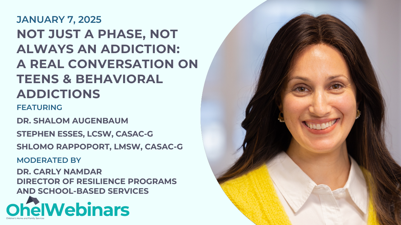 Not Just a Phase, Not Always an Addiction:  A Real Conversation on Teens & Behavioral Addictions | Webinar