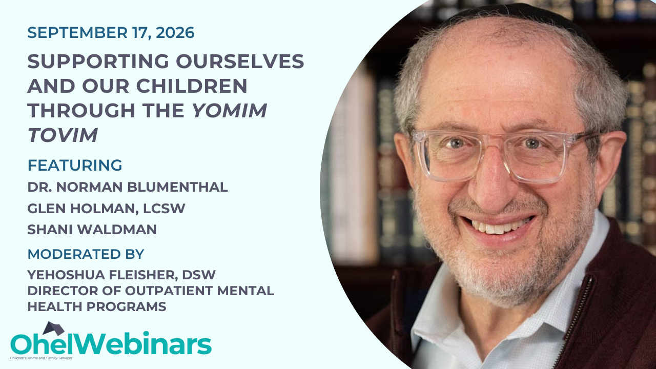 Supporting Ourselves and Our Children During the Yomim Tovim